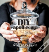 The Diy Apothecary