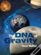 The Dna Of Gravity