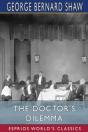 The Doctor'S Dilemma  Esprios Classics - Preview