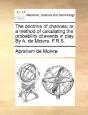 The Doctrine Of Chances: Or, A Method Of - Preview