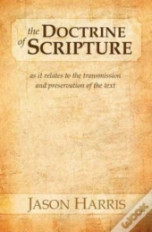 The Doctrine Of Scripture: As It Relates