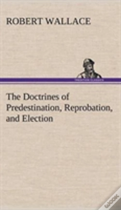 Capa do artigo The Doctrines Of Predestination, Reprobation, And Election