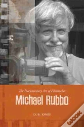 The Documentary Art Of Filmmaker Michael Rubbo