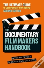 The Documentary Film Maker'S Handbook