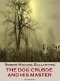 The Dog Crusoe And His Master (Annotated) - Preview