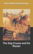 The Dog Crusoe And His Master