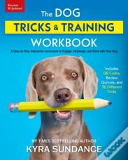 The Dog Tricks And Training Workbook, Revised And Expanded