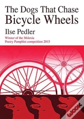The Dogs That Chase Bicycle Wheels