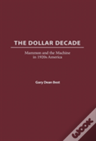 The Dollar Decade