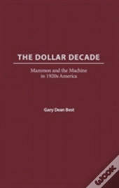 The Dollar Decade
