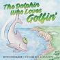 The Dolphin Who Loves Golfin' - Preview
