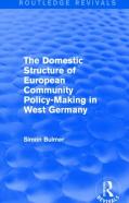 The Domestic Structure Of European Community Policy-Making In West Germany (Routledge Revivals)