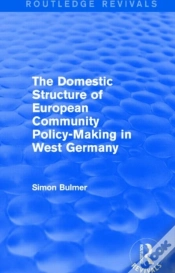 Capa do artigo The Domestic Structure Of European Community Policy-Making In West Germany (Routledge Revivals)