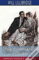The Dominant Dollar (Esprios Classics)