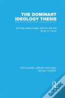 The Dominant Ideology Thesis