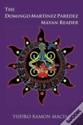 The Domingo Martinez Paredez Mayan Reader