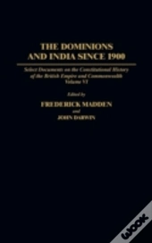 The Dominions And India Since 1900