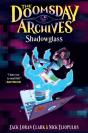 The Doomsday Archives: Shadowglass - Preview