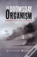 The Doomsday Organism