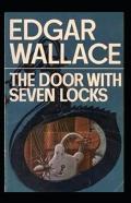 The Door With Seven Locks Classic Edition (Annotated)