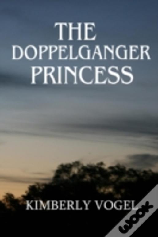 The Doppelganger Princess