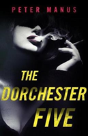 The Dorchester Five - Preview