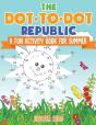 The Dot To Dot Republic - A Fun Activity Book For Summer - Preview