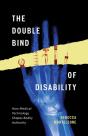 The Double Bind Of Disability - Preview