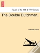 The Double Dutchman.