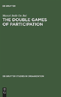 The Double Games Of Participation - Preview
