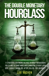 The Double Monetary Hourglass