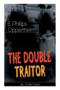The Double Traitor (Spy Thriller Classic) - Preview