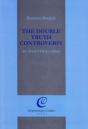 The Double Truth Controversy: An Analytical Essay - Preview