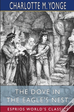 Capa do artigo The Dove In The Eagle'S Nest (Esprios Classics)