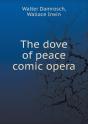 The Dove Of Peace Comic Opera - Preview