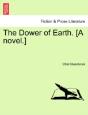 The Dower Of Earth. (A Novel.) - Preview