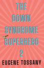 The Down Syndrome Superhero 2 - Preview
