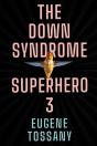The Down Syndrome Superhero 3 - Preview