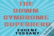 The Down Syndrome Superhero