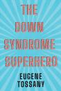 The Down Syndrome Superhero - Preview