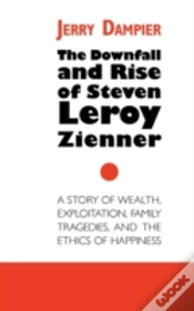 Capa do artigo The Downfall And Rise Of Steven Leroy Zienner