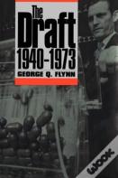 The Draft, 1940-1973