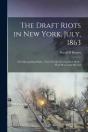 The Draft Riots In New York, July, 1863 - Preview