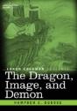 The Dragon, Image, And Demon - Preview
