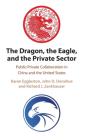 The Dragon, The Eagle, And The Private Sector - Preview