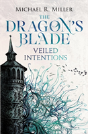 The Dragon'S Blade: Veiled Intentions - Preview