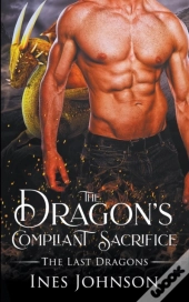 The Dragon'S Compliant Sacrifice