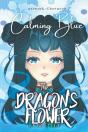 The Dragon'S Flower: Calming Blue - Preview
