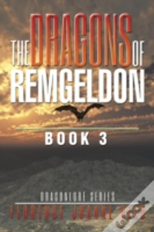 The Dragons Of Remgeldon: Book 3