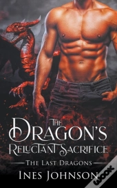 The Dragon'S Reluctant Sacrifice
